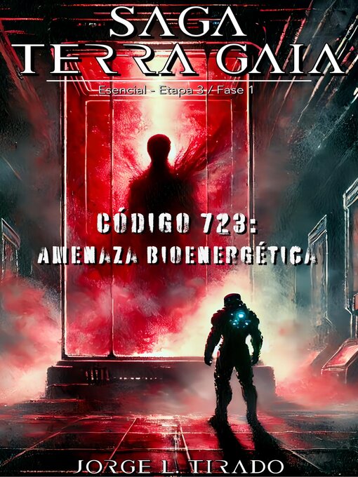 Title details for Código 723 – Amenaza Bioenergética by Jorge L. Tirado - Available